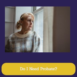 Do I Need Probate If My Husband Dies?